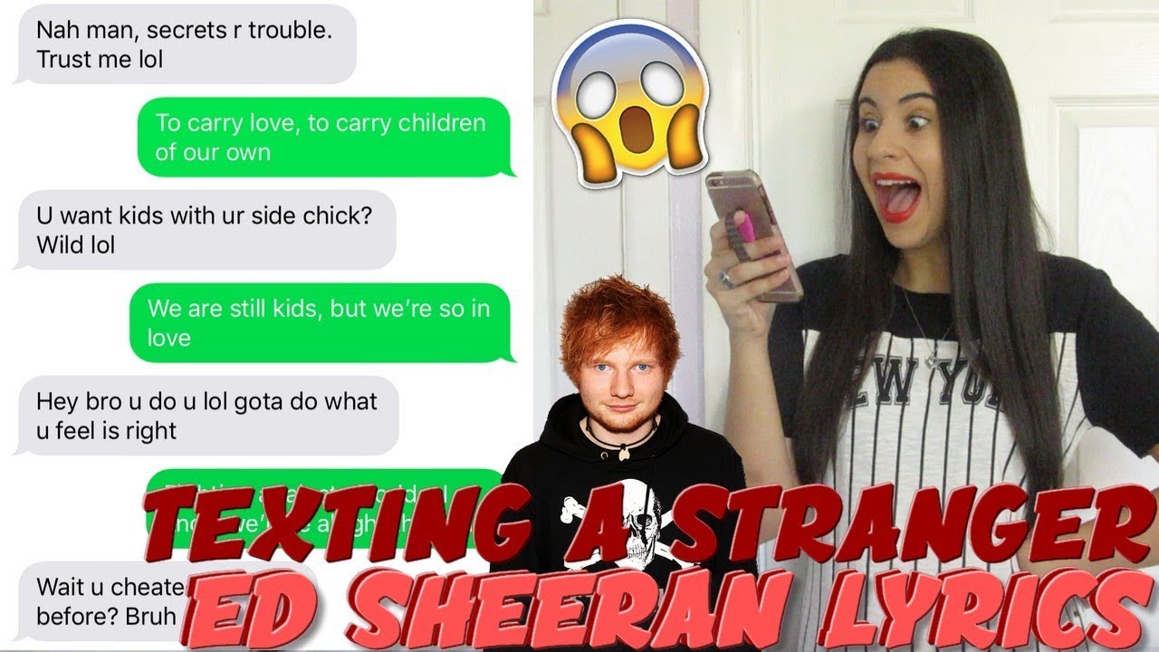 TEXTING A STRANGER ED SHEERAN 