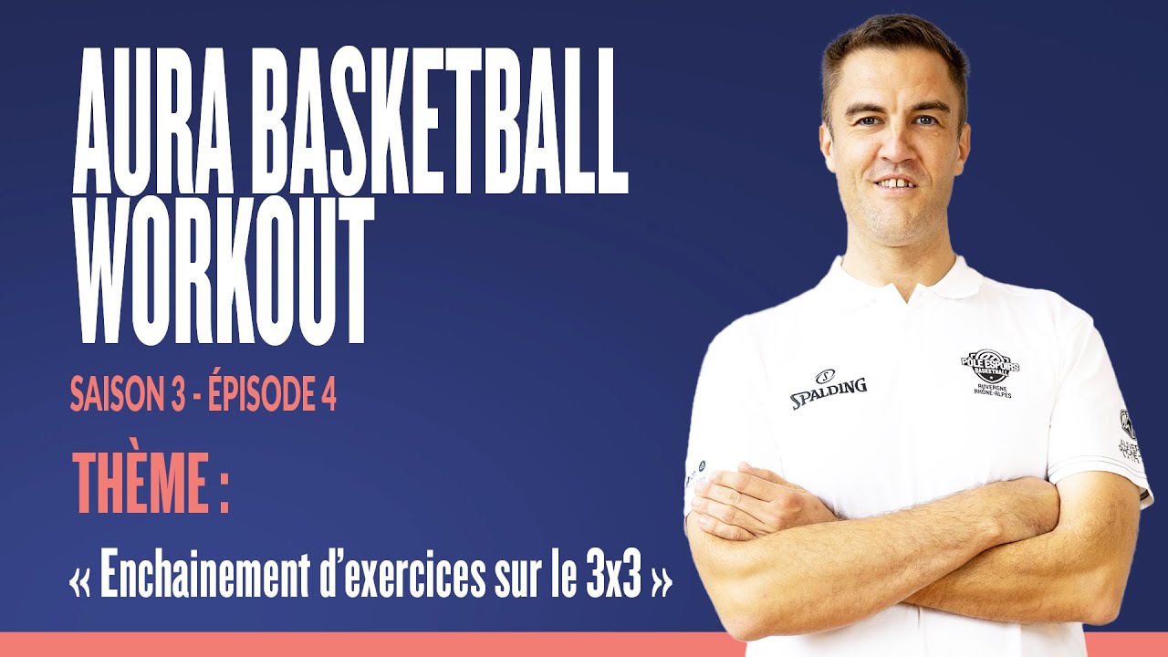 AURA BASKETBALL WORKOUT - SAISON 3/Épisode 4 - David Truc-Vallet/Mickaël Cortay
