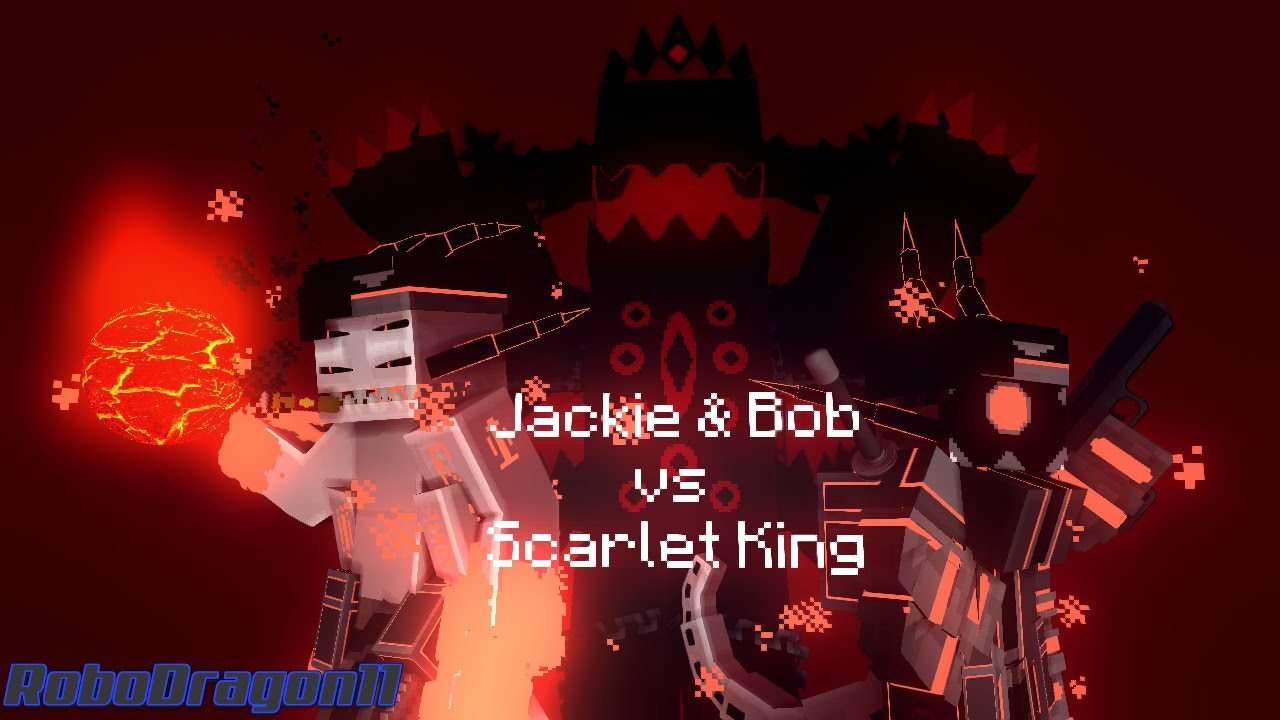 Jackie & Bob VS Scarlet King | [Made by RoboDragon11]