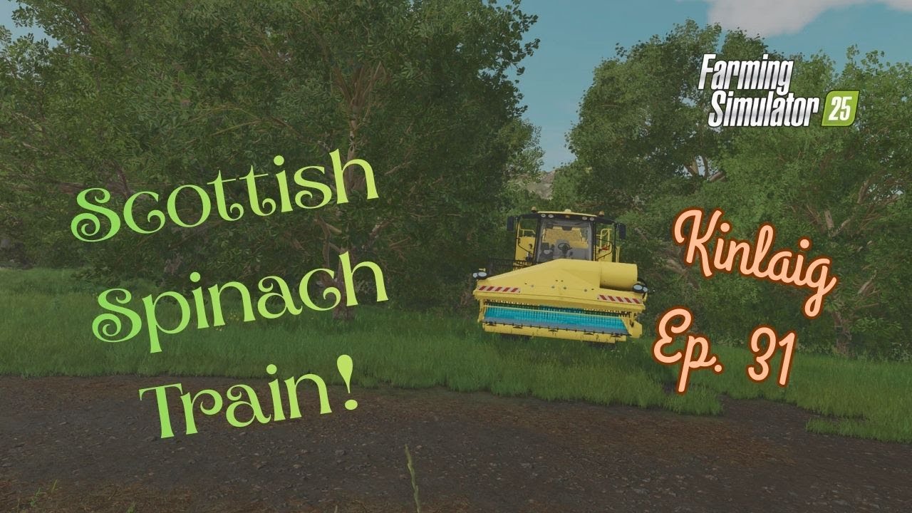 Kinlaig | Ep 31: Scottish Spinach Train! | Farm Sim 25 | Survival | Role Play | PS5