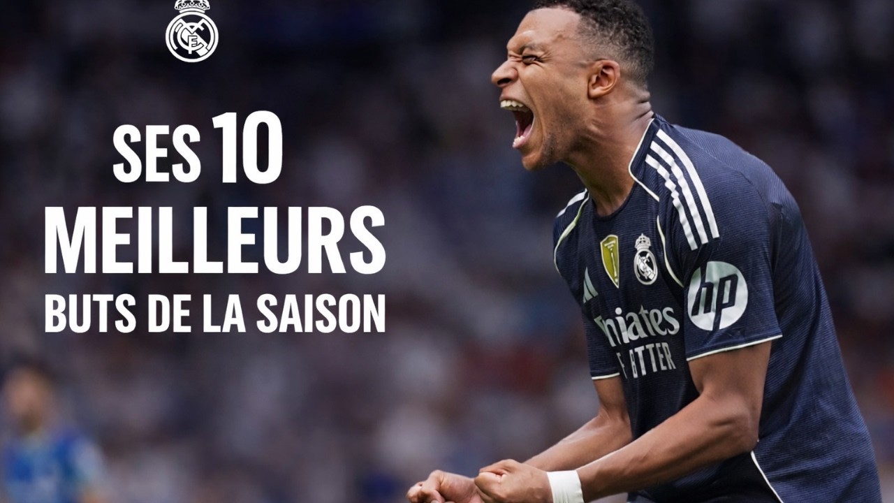 Ce que les 10 meilleurs BUTS de Mbappé en 2025 révèlent vraiment
