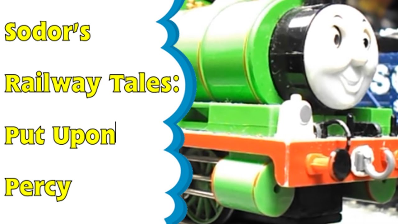 SODOR'S RAILWAY TALES: Put Upon Percy