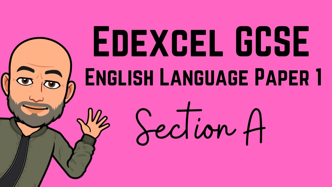 Edexcel GCSE English Language Paper 1: Section A