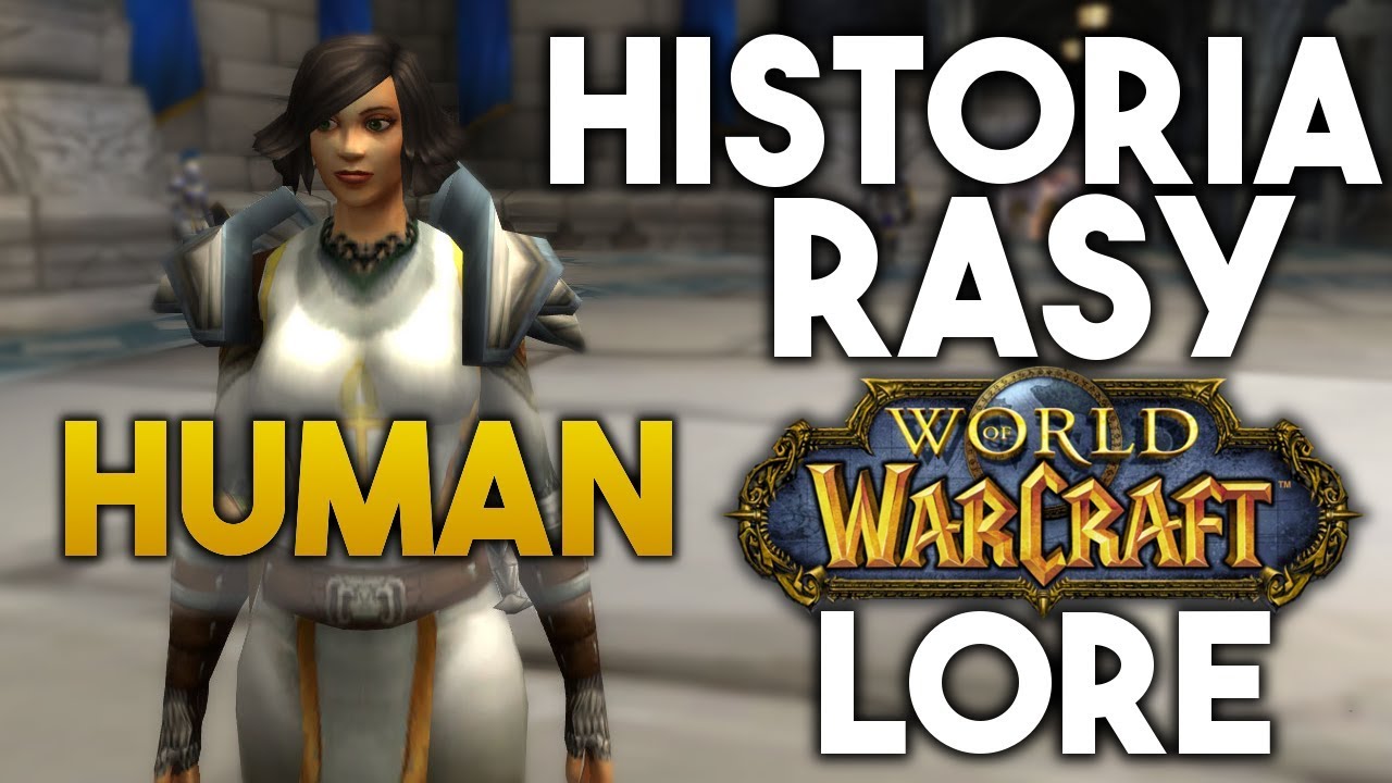 Historia Ludzi - Lore Ras Warcrafta