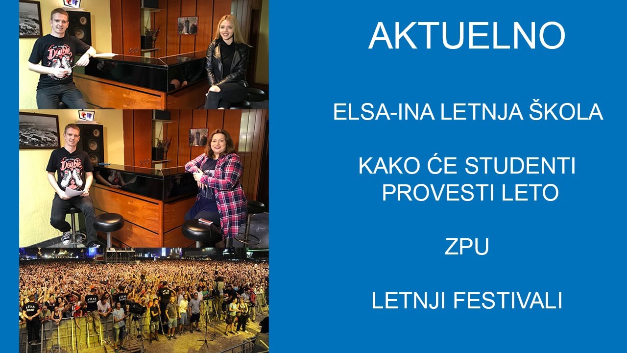Aktuelno RTVSG - ELSA-ina letnja &scaron;kola, ZPU, Letnji festivali