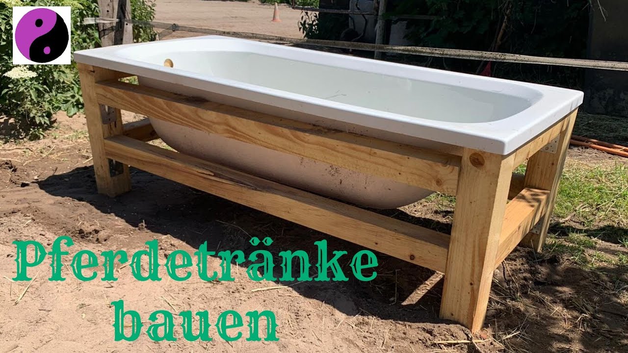 Wie baue ich eine Pferdetränke?