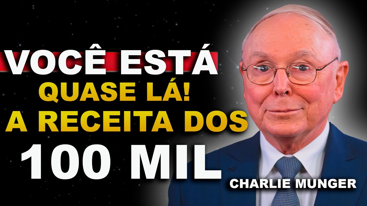 PARE de Perseguir Dinheiro - Faça ISSO e os R$ 500 Mil Virão Sozinhos CHARLIE MUNGER
