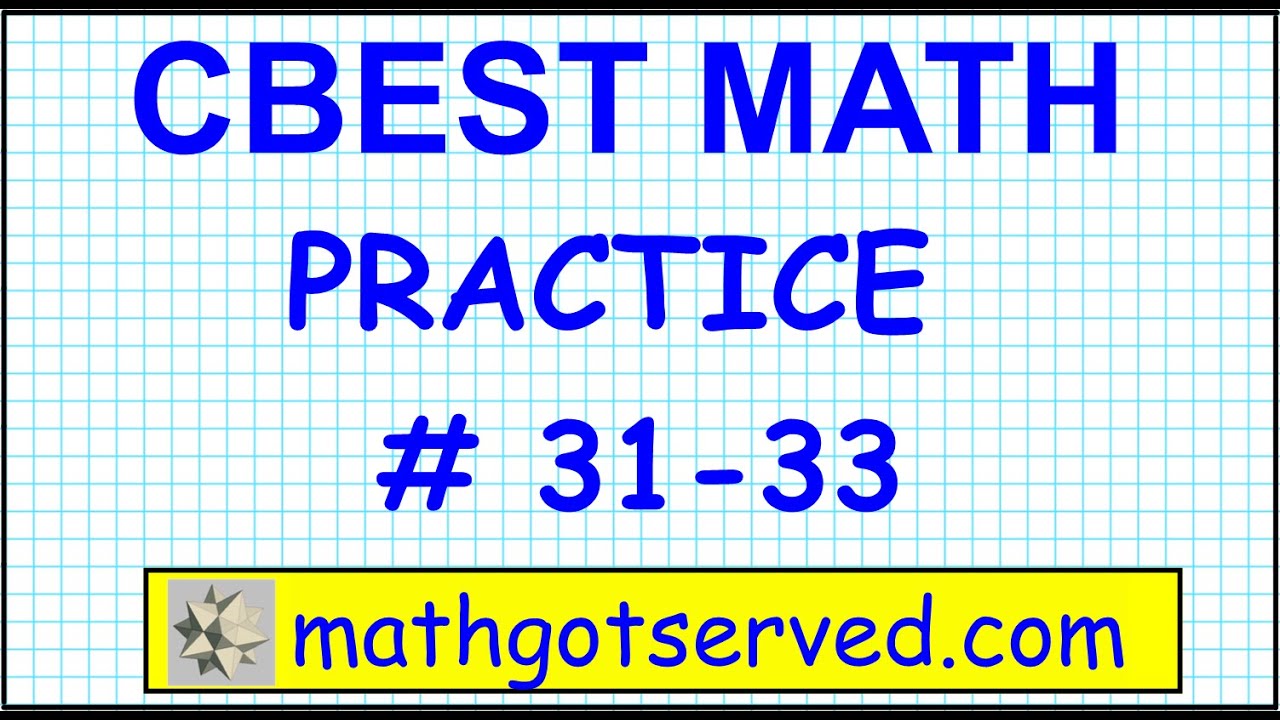 Решения для практического теста по математике CBEST № 31–33. Адреса веб-сайтов для сдачи экзамена
