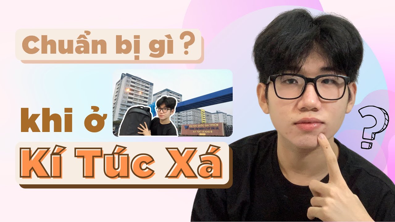 Q&A tân sinh viên: Cần chuẩn bị gì khi ở KÍ TÚC XÁ | REVIEW KÍ TÚC XÁ ĐHQG TP.HCM