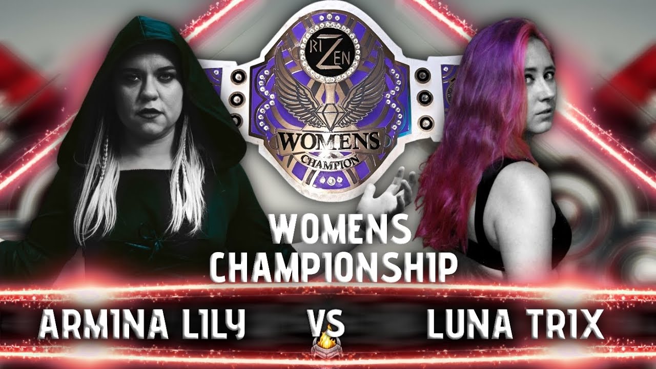 RIZEN Pro Wrestling Live 8! Armina Lily vs. Luna Trix, Women's Championship!