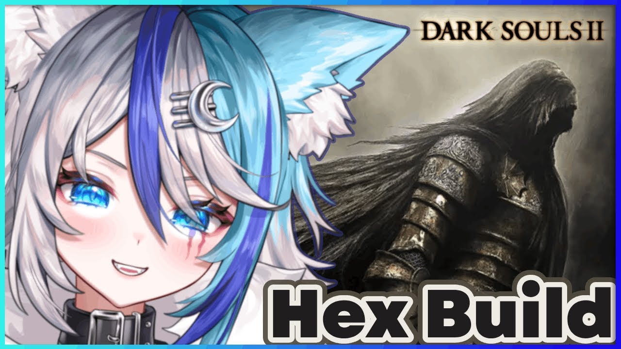I Crave More POWER 💪 Hex Build ONLY [ Dark Souls 2 / Bossymoon / #vtuber ]