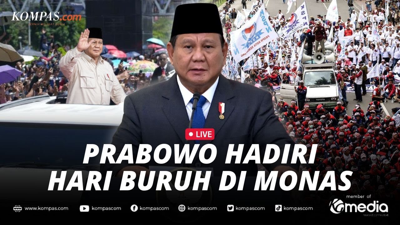 🔴LIVE - Presiden Prabowo Hadiri Peringatan Hari Buruh Internasional di Monas
