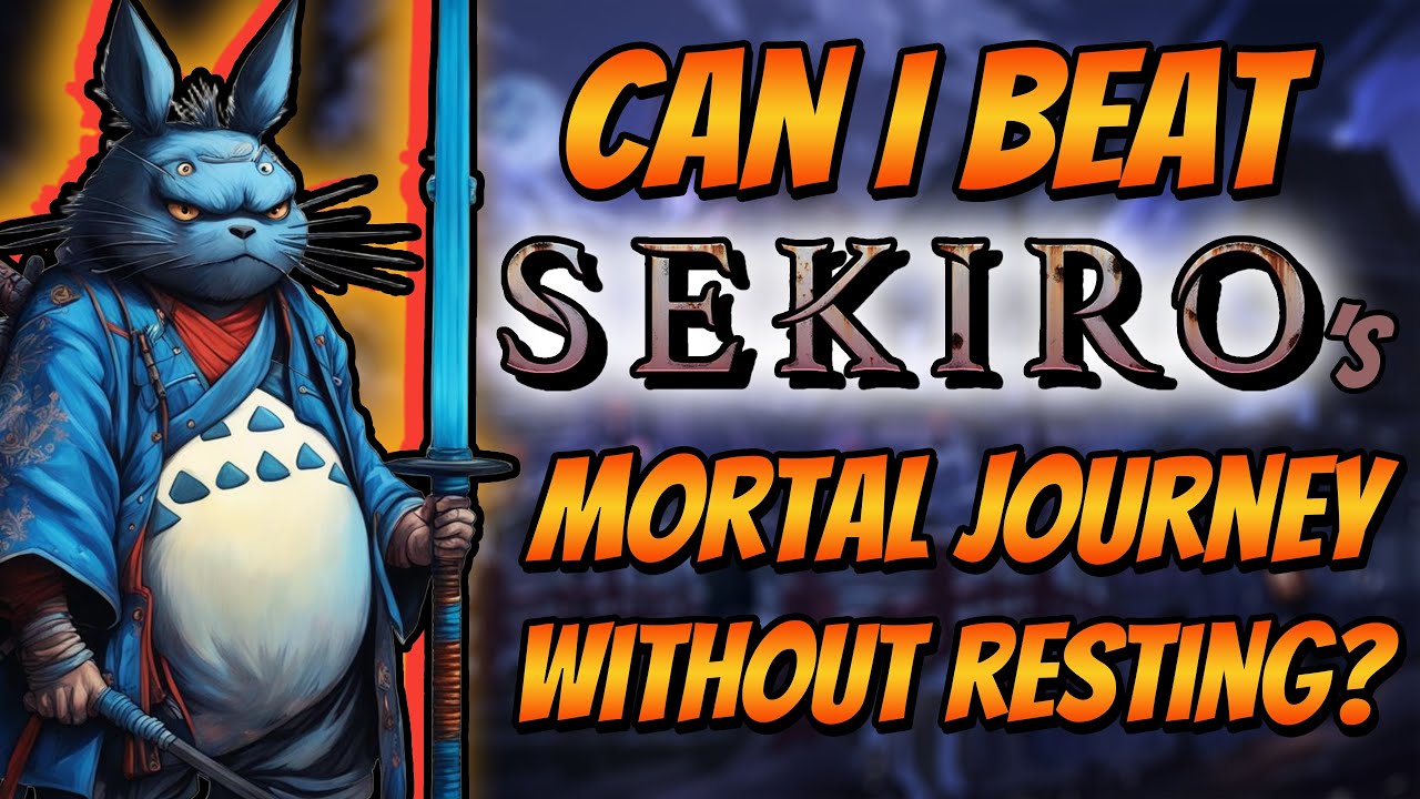 Can I Beat Sekiro's Mortal Journey Without Resting ?
