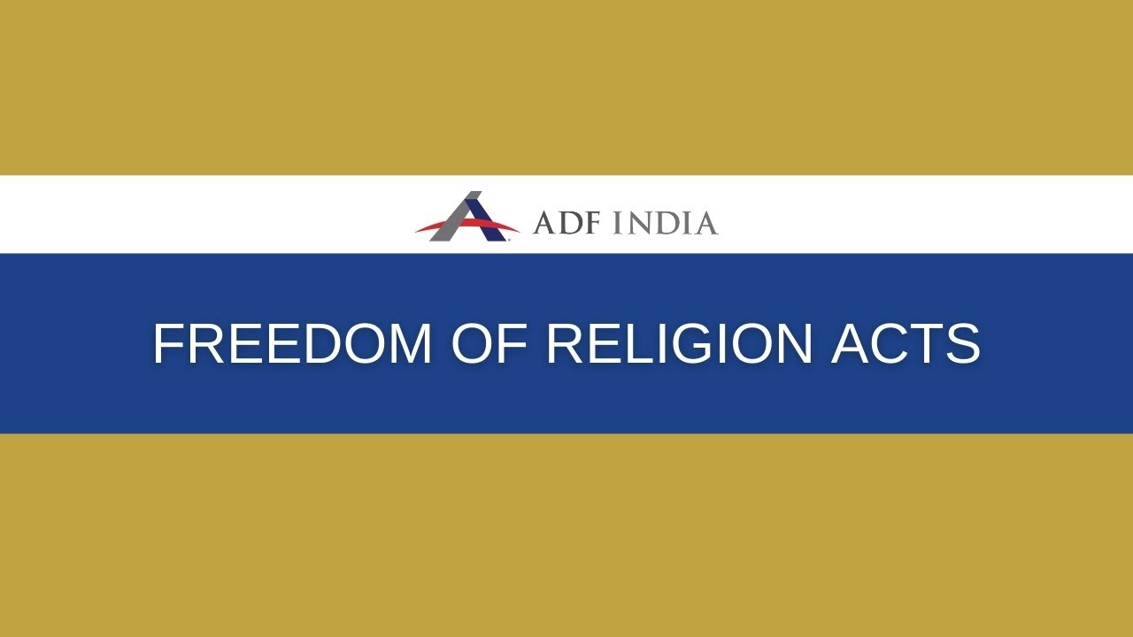 Freedom of Religion or &ldquo;Anti-conversion&rdquo; laws