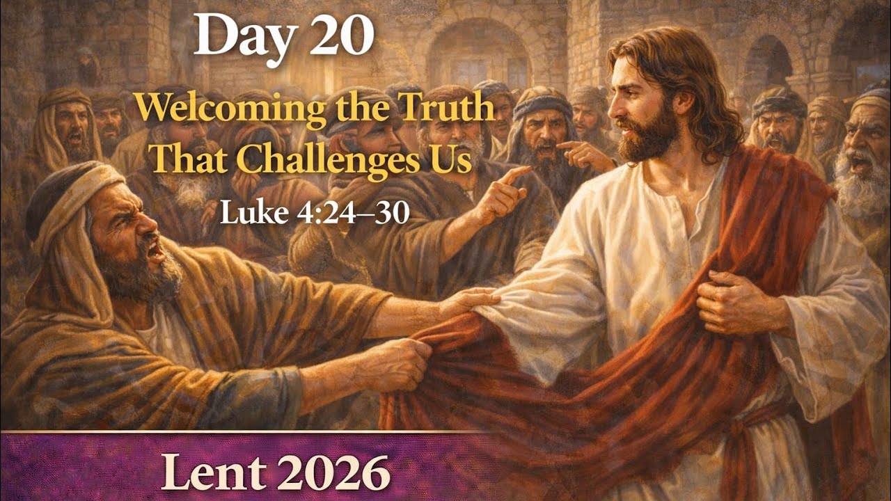 When the Word of God Invites Us to Change or Challenges Us l DAY 20 of Daniel Fast (Luke 4:24-30)