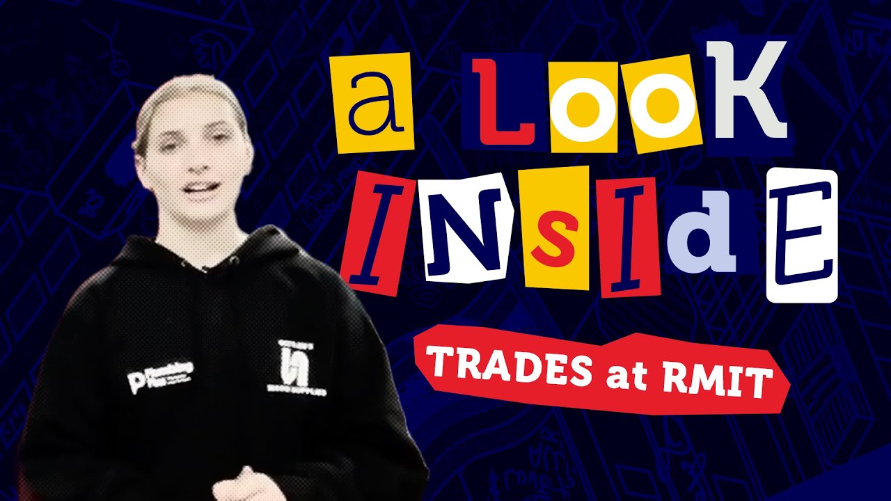 A Look Inside | Trades at RMIT | RMIT University