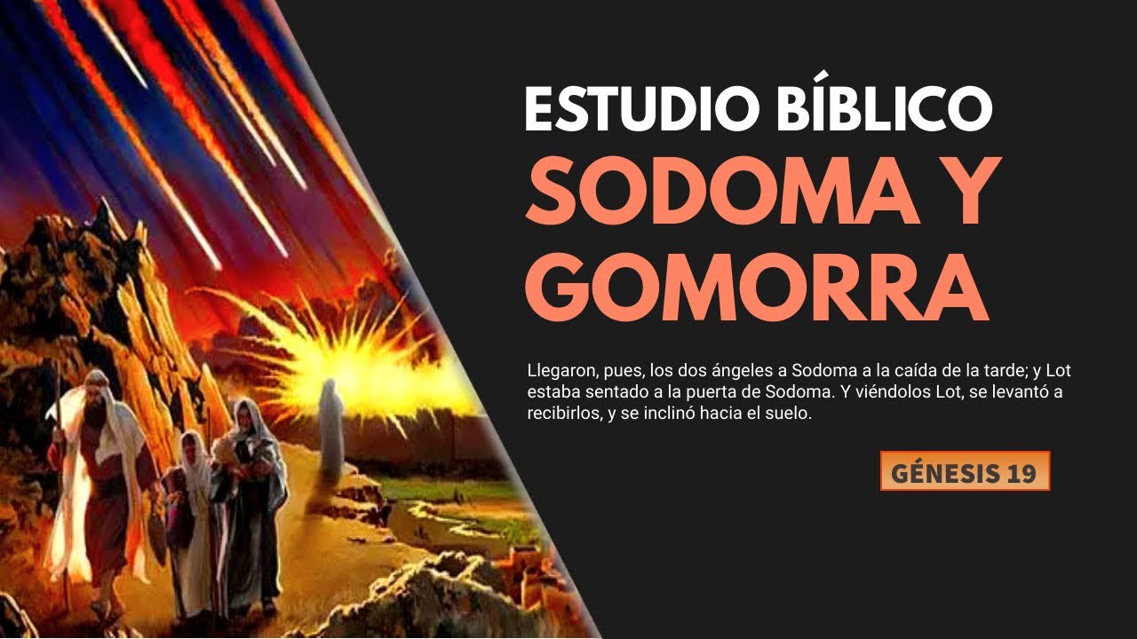Estudio Bíblico | Destrucción de Sodoma y Gomorra - REFLEXIÓN.