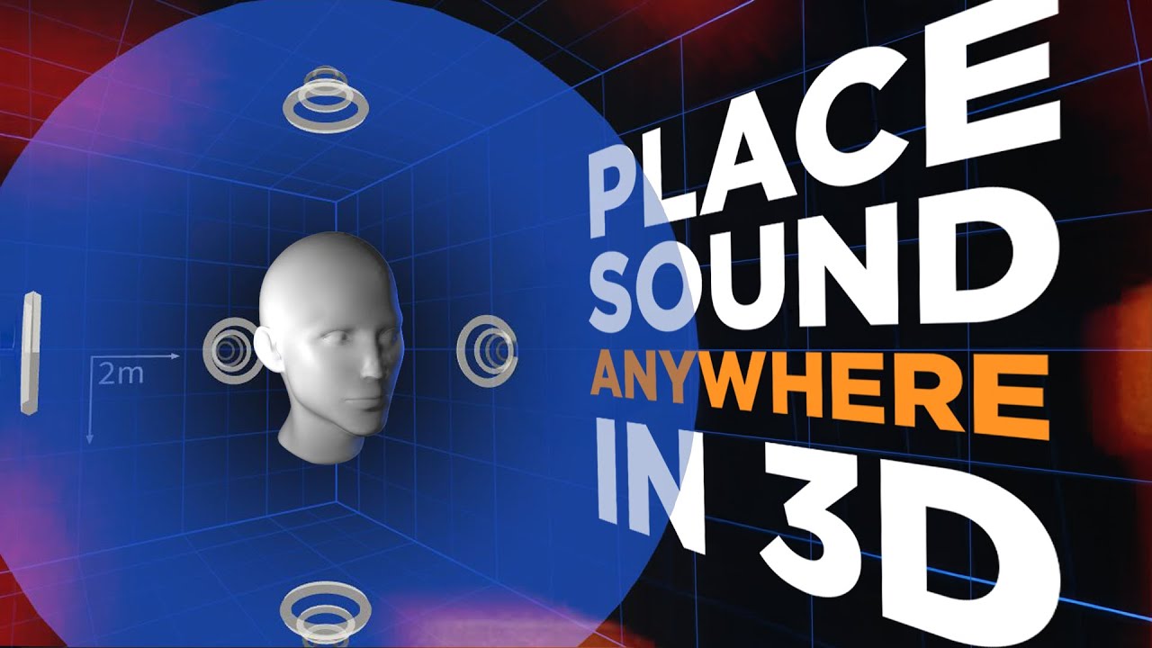 You Can Now Move Sound in 3D (Not Just Left and Right)