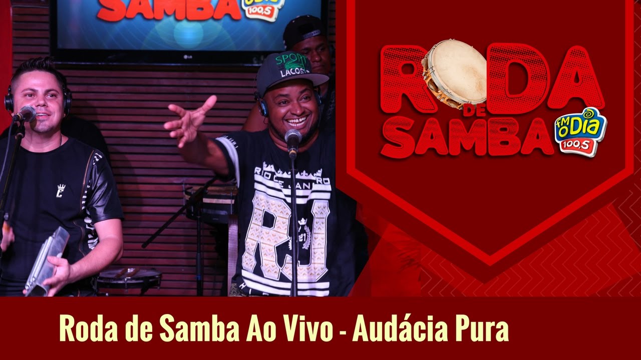 Aud&aacute;cia Pura - Roda de Samba Ao Vivo - FM O Dia