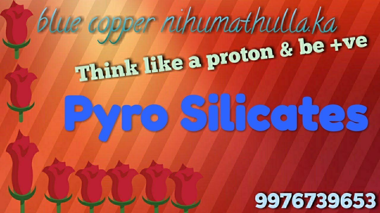 Pyrosilicates (or) Soro Silicates