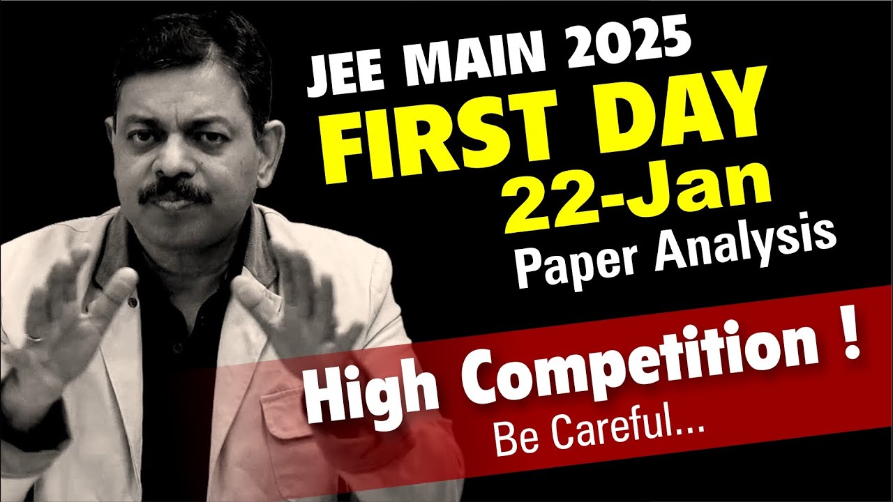 JEE Main 2025 Paper Analysis | 22-January Morning & Evening Shifts