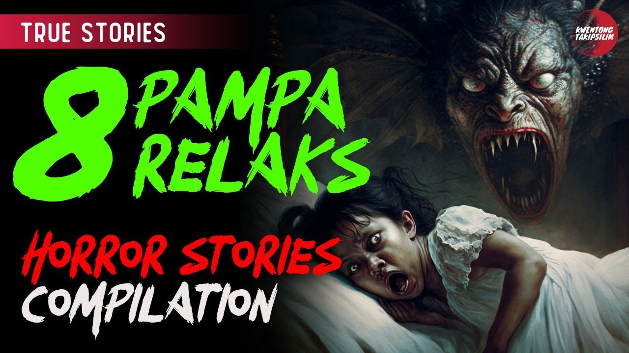 8  PAMPARELAKS: TRUE HORROR STORIES | TAGALOG HORROR STORIES COMPILATION