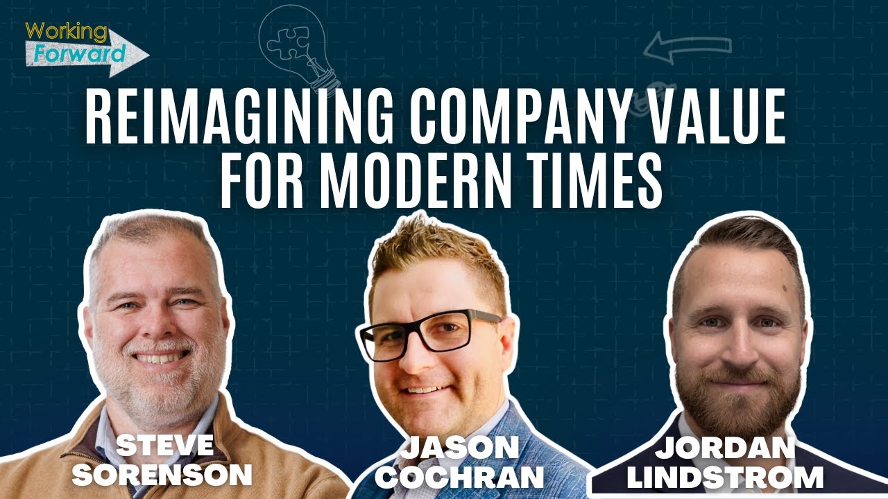 Reimagining Company Values for Modern Times With Steve Sorenson and Jordan Lindstrom