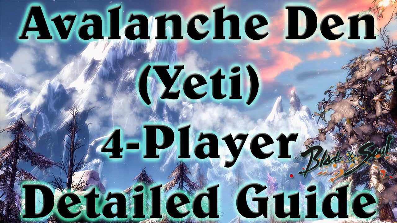 [NA] Avalanche Den Yeti 4-Player Detailed Walkthrough Guide BnS Blade and Soul Summoner POV