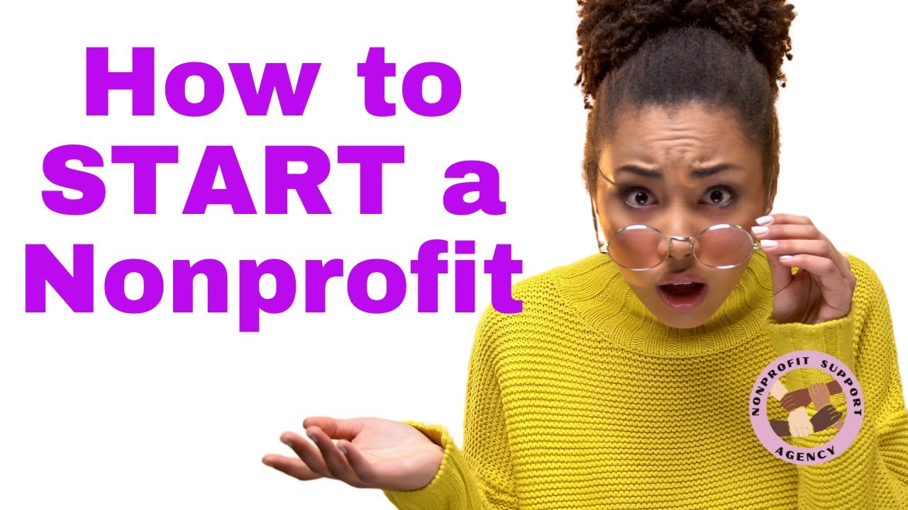 How to start a Nonprofit from Scratch  |  California Nonprofit  |  Nonprofit Entrepreneur