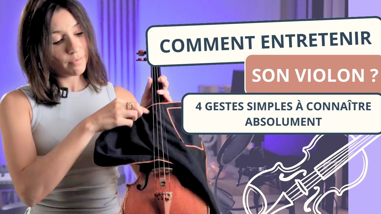 Comment entretenir son violon : 4 gestes simples &agrave; conna&icirc;tre absolument