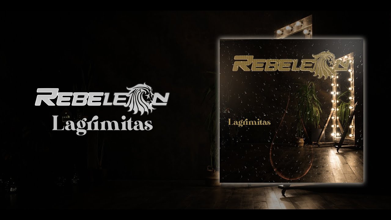 Grupo Rebeleon - Lagrimitas