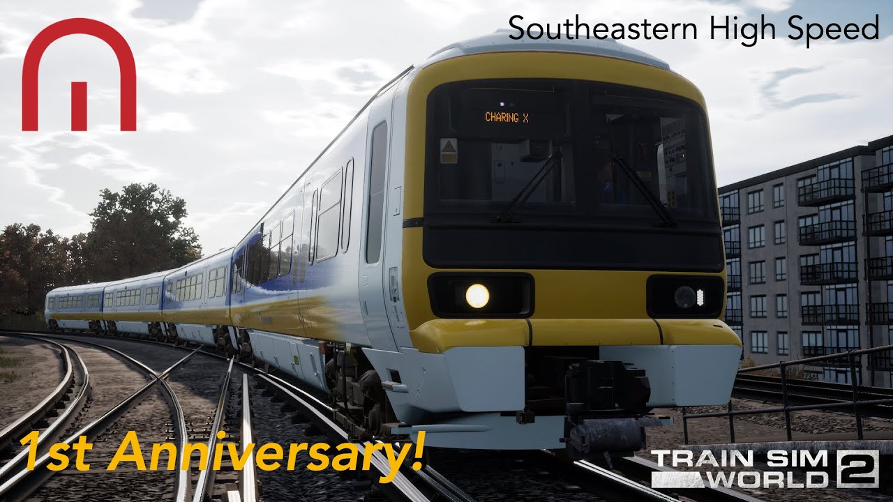Train Sim World 2 - One Yr Anniversary of Class 465 - Southeastern High Speed - Connex Southeastern