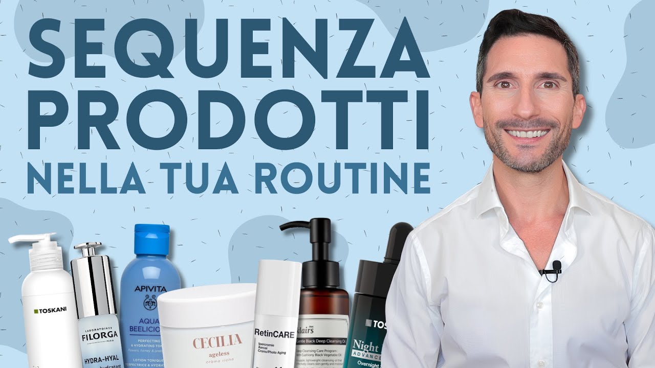 SKINCARE, LA SEQUENZA DEI PRODOTTI NELLA TUA ROUTINE DI SKINCARE
