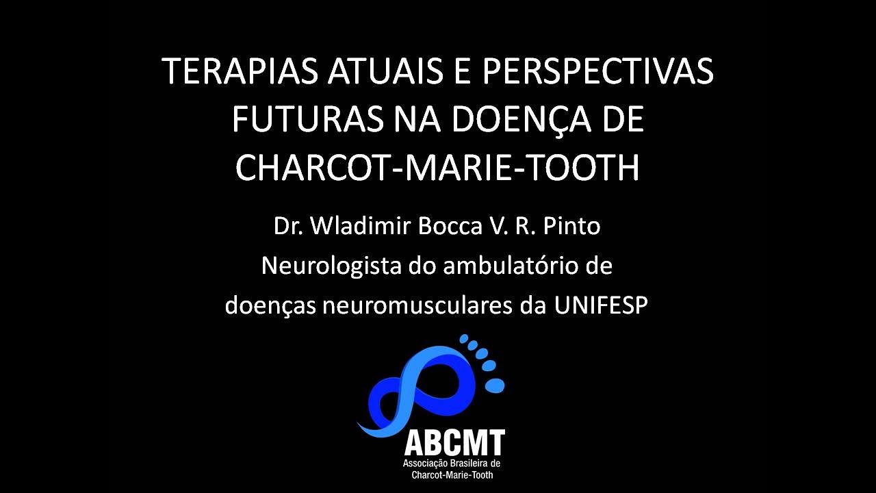 TERAPIAS ATUAIS E PERSPECTIVAS FUTURAS NA DOENÇA DE CHARCOT-MARIE-TOOTH