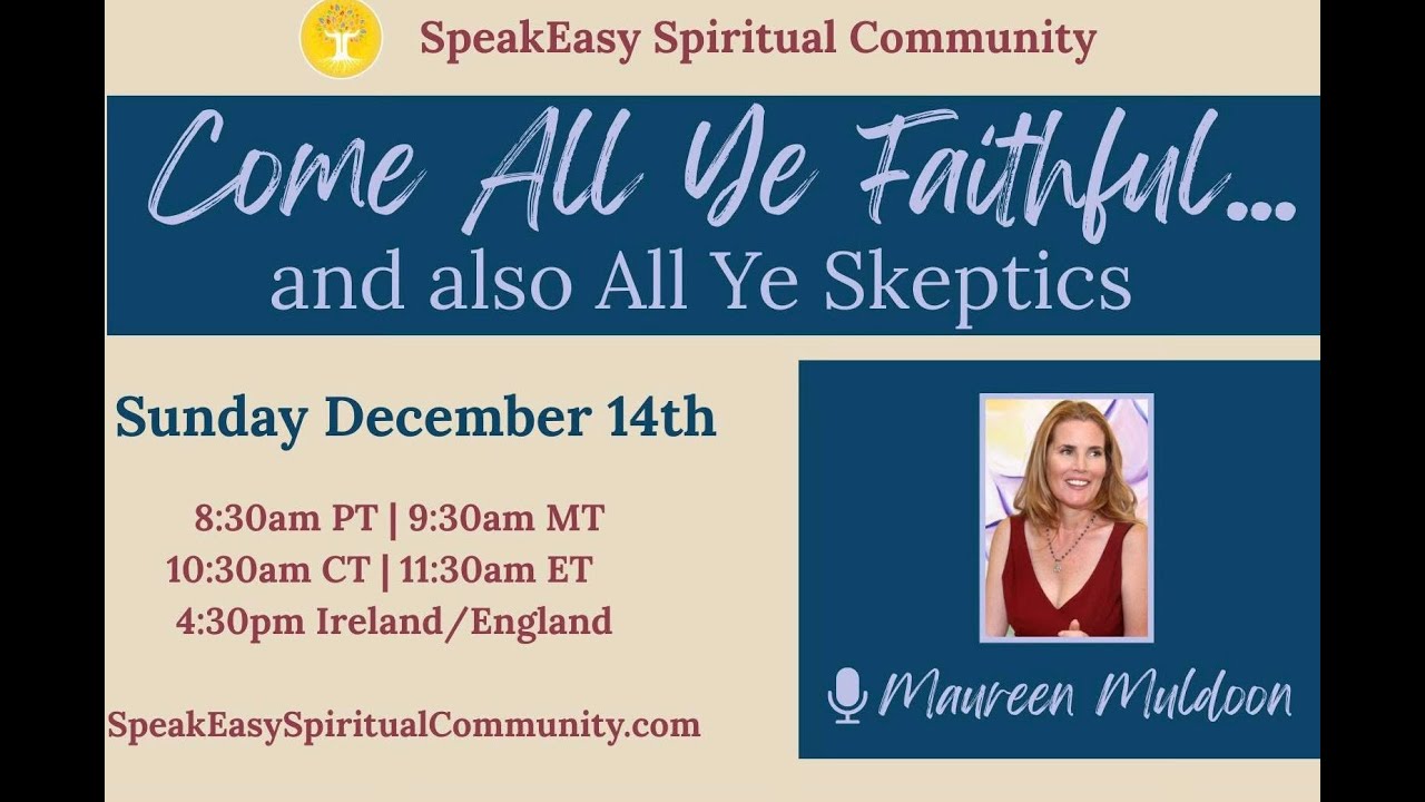 Sermon: Oh Come All Ye Faithful... (and also ye skeptics) - 12-14-25