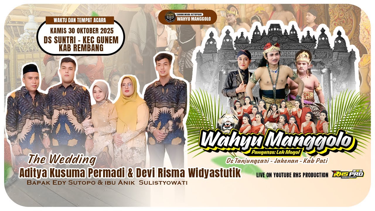 LIVE STREAM KETOPRAK WAHYU MANGGOLO LIVE 301025 DS SUNTRI KEC GUNEM KAB REMBANG