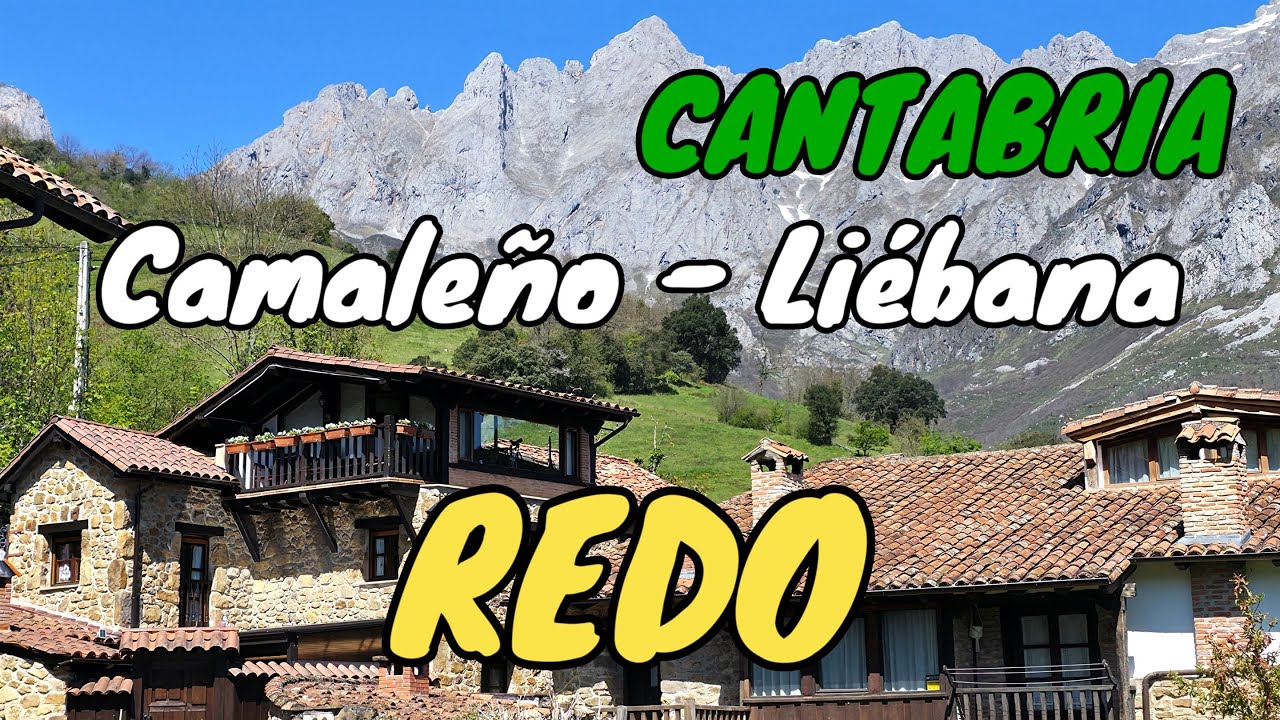 REDO 🏠Bonito pueblo de Camale&ntilde;o, junto a Mogrovejo🎥Paisajes Incre&iacute;bles📸 LI&Eacute;BANA CANTABRIA