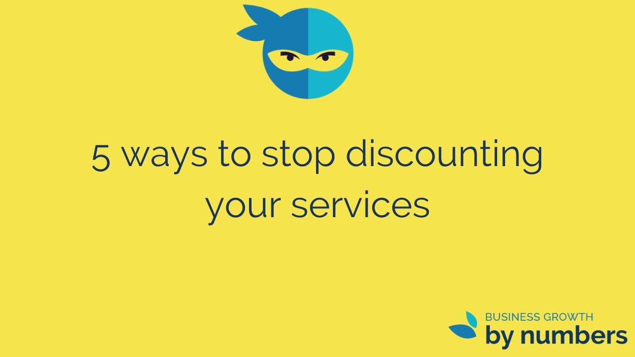 5 ways to stop discounting your services