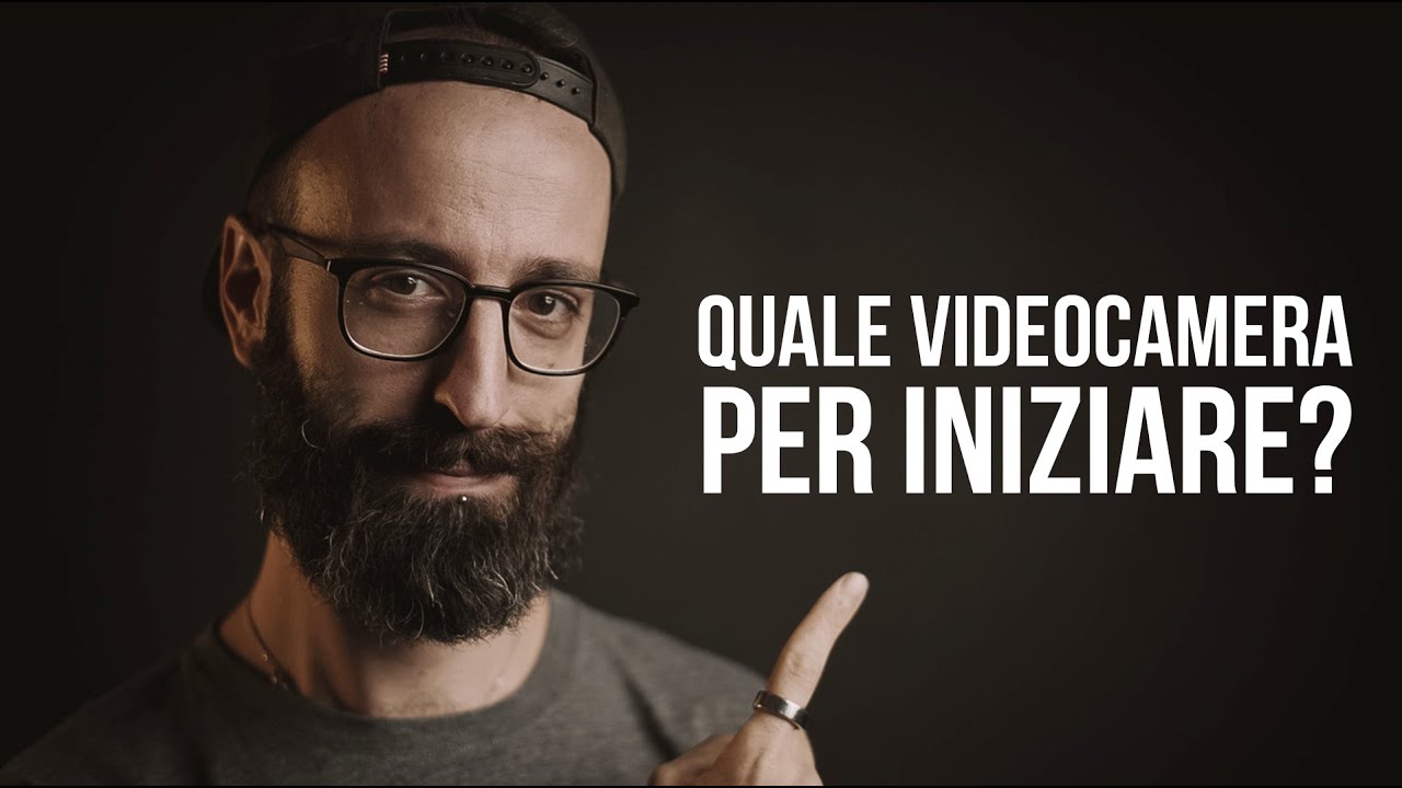 Migliore videocamera per cominciare?