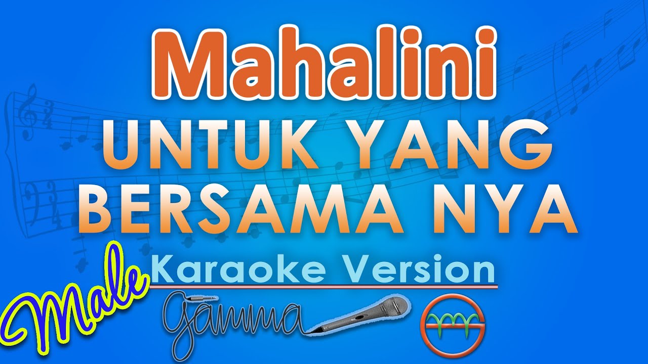 Mahalini - Untuk Yang Bersama Nya MALE (Karaoke) by GMusic