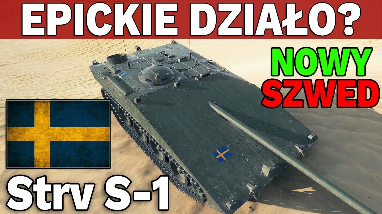 EPICKIE DZIAŁO, czyli Strv S-1 - Nowa Szwedzka Premka - World of Tanks