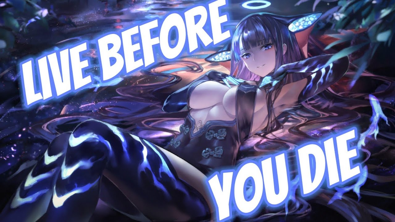 Nightcore - Live Before You Die (Ad Infinitum)