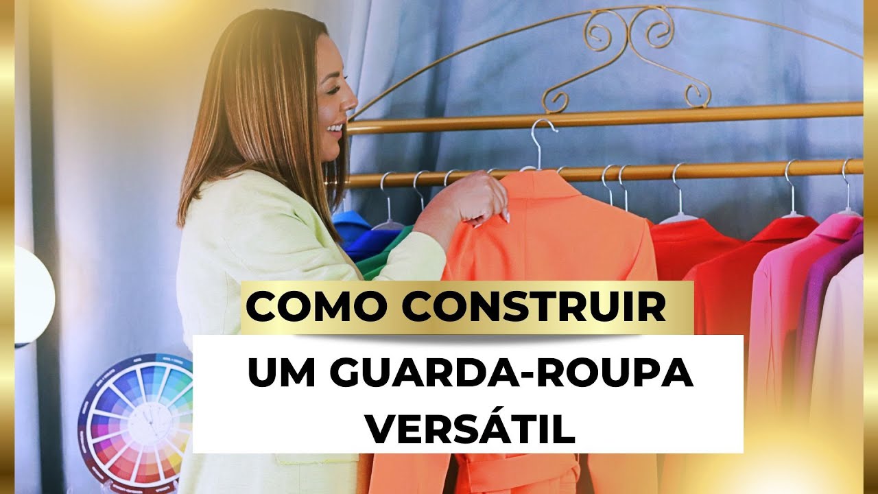 COMO CONSTRUIR UM GUARDA-ROUPA VERSÁTIL - CÁ CAVALCANTE CONSULTORIA DE IMAGEM E ESTILO