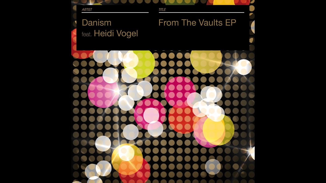 Danism featuring Heidi Vogel - Try