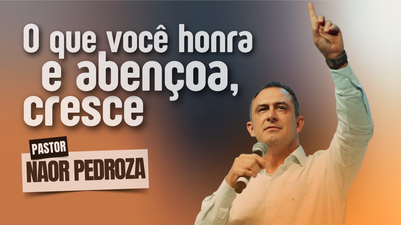 TUDO QUE VOCE HONRA E ABENÇOA, CRESCE | Pr Naor Pedroza | Vida Plena | #devocional #palavra #igreja
