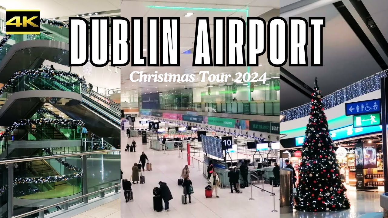 DUBLIN International Airport Christmas Walking Tour 4k 60fps HDR | Terminal 1& 2 ✈🛫🛬