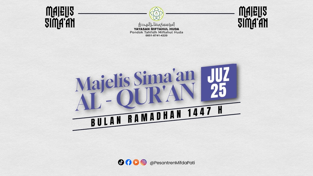 LIVE STREAMING - MAJLIS SIMA'AN BULAN RAMADHAN 1447 H - JUZ 25
