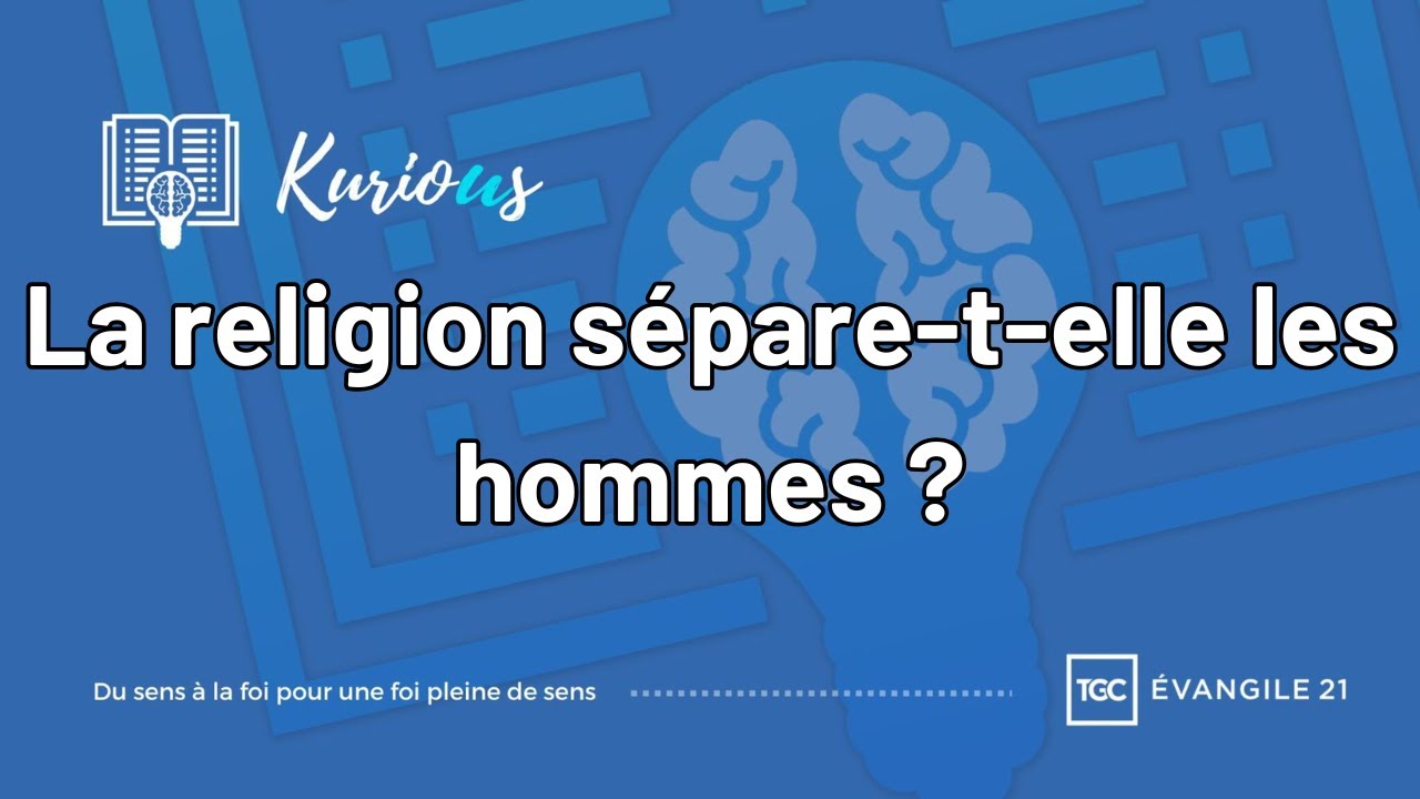 La religion sépare-t-elle les hommes ?
