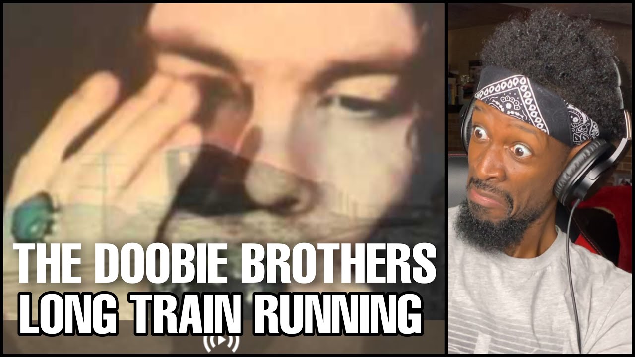 The Doobie Brothers - Long Train Running | Reaction