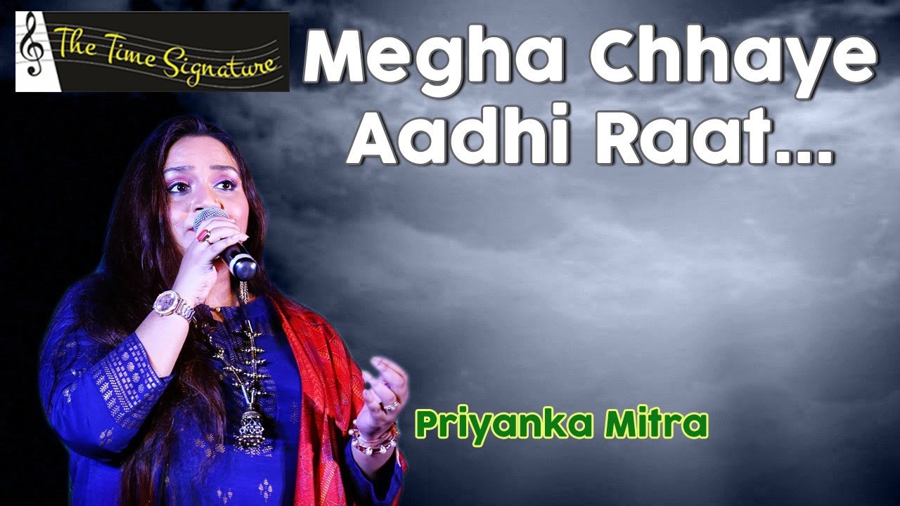 MEGHA CHHAYE AADHI RAAT I PRIYANKA MITRA I THE TIME SIGNATURE